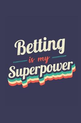 Book cover for Betting Is My Superpower