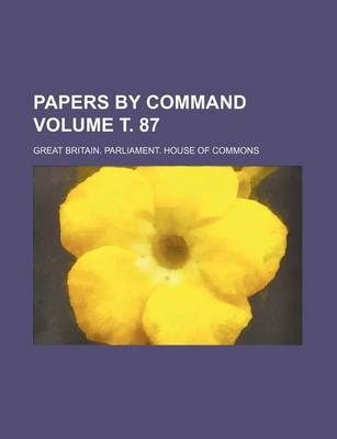 Book cover for Papers by Command Volume . 87