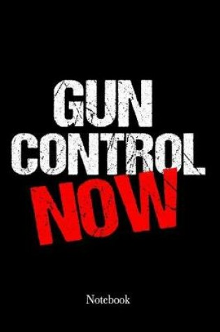 Cover of Gun Control Now Notebook