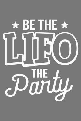 Book cover for Be The LIFO The Party