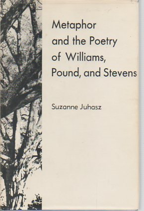 Book cover for Metaphor and the Poetry of Williams, Pound and Stevens