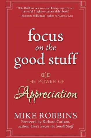 Cover of Focus on the Good Stuff – The Power of Appreciation