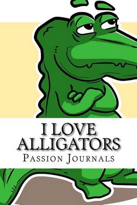 Book cover for I Love Alligators