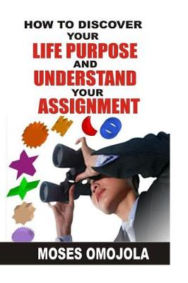 Book cover for How to Discover Your Life Purpose and Understand Your Assignment