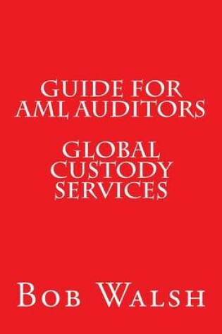 Cover of Guide for AML Auditors - Global Custody Services