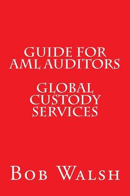 Book cover for Guide for AML Auditors - Global Custody Services