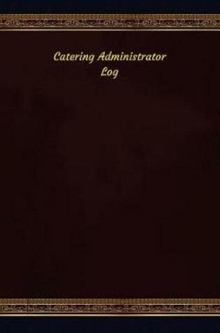 Cover of Catering Administrator Log