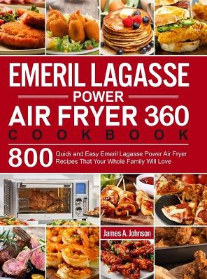 Book cover for Emeril Lagasse Power Air Fryer 360 Cookbook