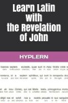 Book cover for Learn Latin with the Revelation of John