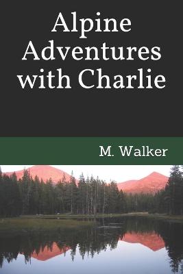 Book cover for Alpine Adventures with Charlie