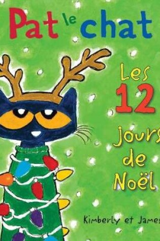 Cover of Pat Le Chat: Les 12 Jours de Noël