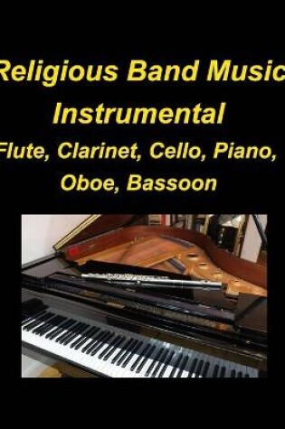 Cover of Religous Band Music Instrumental Flute, Clarinet, Cello, Piano, Oboe, Bassoon