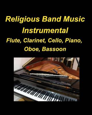 Book cover for Religous Band Music Instrumental Flute, Clarinet, Cello, Piano, Oboe, Bassoon