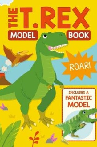 Cover of The T. Rex Model Book