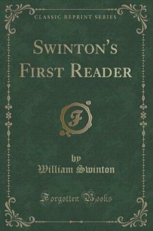 Cover of Swinton's First Reader (Classic Reprint)