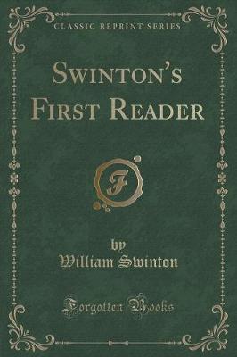 Book cover for Swinton's First Reader (Classic Reprint)