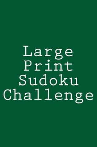 Cover of Large Print Sudoku Challenge