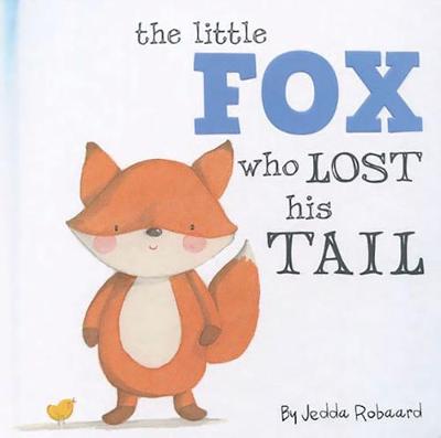 Cover of Little Fox Who Lost His Tail