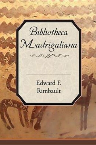 Cover of Bibliotheca Madrigaliana