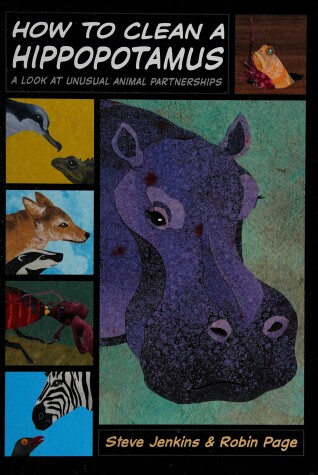 Book cover for How to Clean a Hippopotamus: A Look at Unusual Animal Partnerships