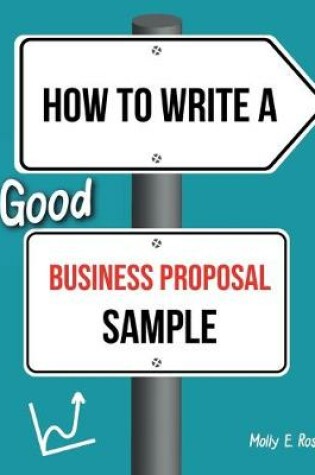 Cover of How To Write A Good Business Proposal Sample