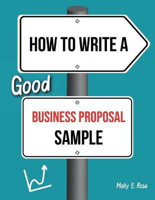 Book cover for How To Write A Good Business Proposal Sample