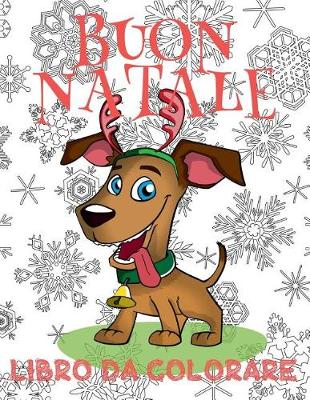 Cover of &#9996; Buon Natale Disegni da Colorare &#9996; Libro da Colorare &#9996; (Libro da Colorare Bambini 6 anni)