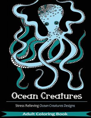 Book cover for Ocean Creatures Adult Coloring Books