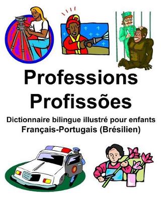 Book cover for Français-Portugais (Brésilien) Professions/Profissões Dictionnaire bilingue illustré pour enfants