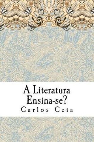 Cover of A Literatura Ensina-Se?