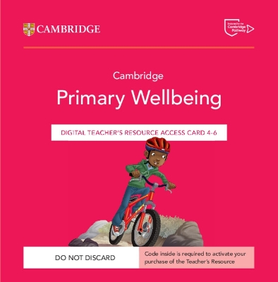 Book cover for Cambridge Primary Wellbeing Digital Teacher's Resource 4–6 Access Card