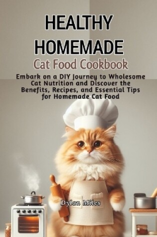 Cover of Healthy Homemade Cat Food Cookbook