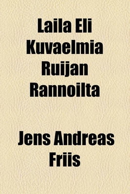 Book cover for Laila Eli Kuvaelmia Ruijan Rannoilta