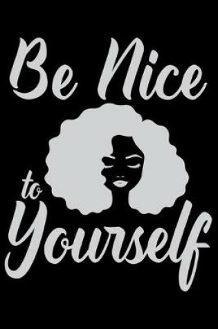 Cover of Be Nice To Yourself