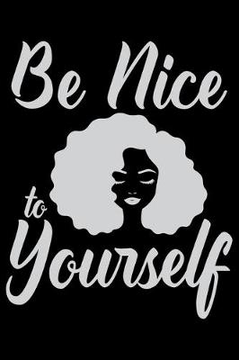 Book cover for Be Nice To Yourself