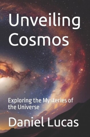 Cover of Unveiling Cosmos