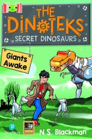 Cover of Bug Club Reading Corner The Dinoteks Secret Dinosaurs: Giants Awake!