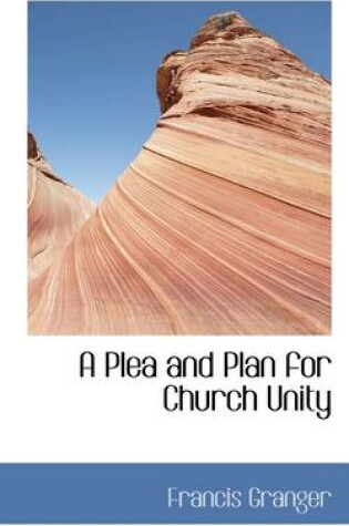 Cover of A Plea and Plan for Church Unity