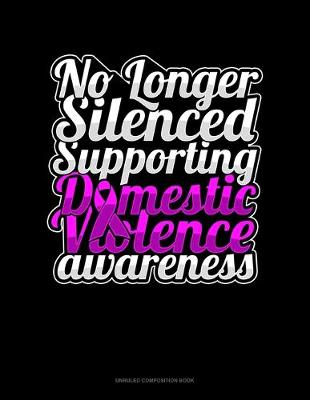 Cover of No Longer Silenced Supporting Domestic Violence Awareness