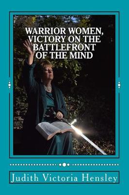 Book cover for Warrior Women, Victory on the Battlefront of the Mind