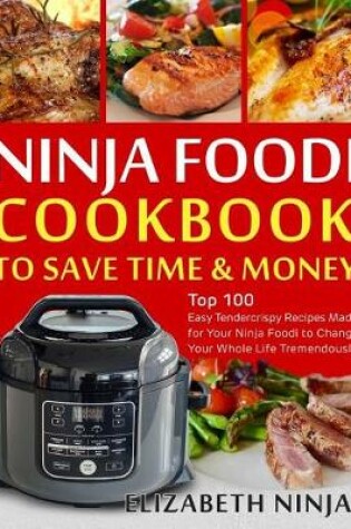 Cover of Ninja Foodi Cookbook to Save Time & Money