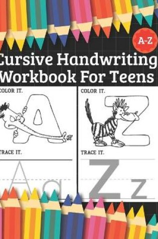 Cover of Cursive Handwriting Workbook For Teens