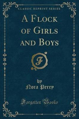 Book cover for A Flock of Girls and Boys (Classic Reprint)