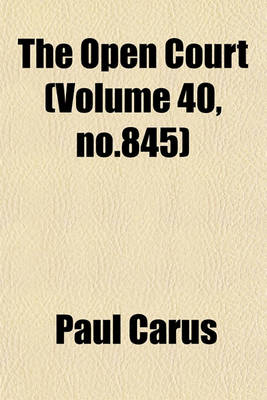 Book cover for The Open Court (Volume 40, No.845)