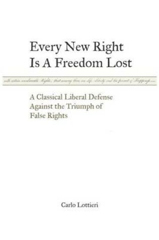 Cover of Every New Right Is a Freedom Lost