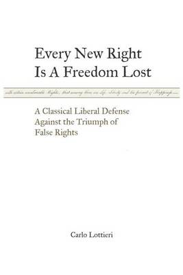 Book cover for Every New Right Is a Freedom Lost