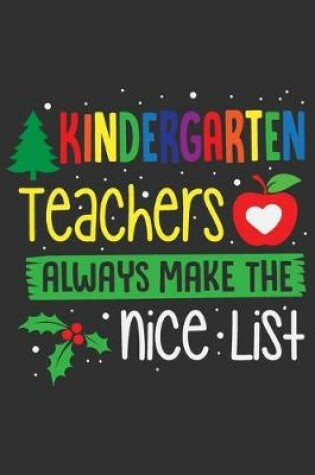 Cover of Kindergarten Teachers Always Make The Nice List