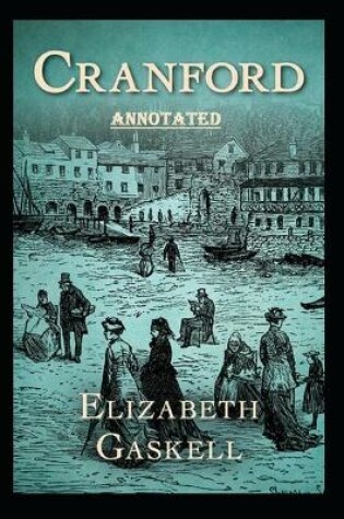 Cover of cranford by elizabeth cleghorn gaskell Annotated