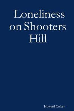 Cover of Loneliness on Shooters Hill