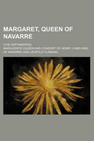 Cover of Margaret, Queen of Navarre; (The Heptameron)